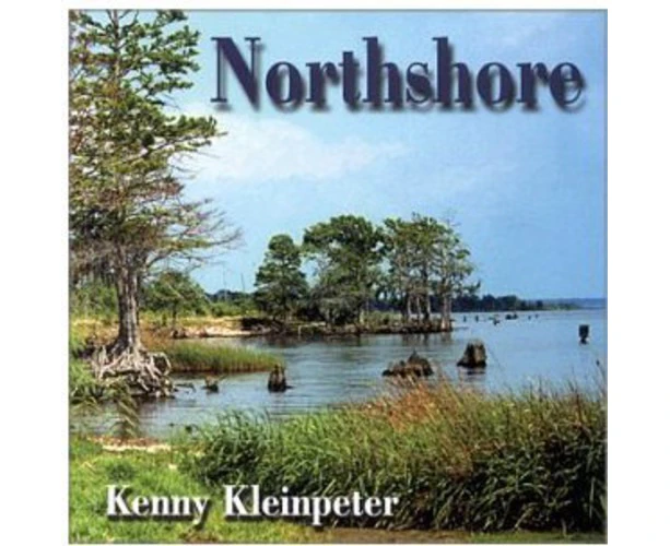 Northshore -Kenny Kleinpeter CD