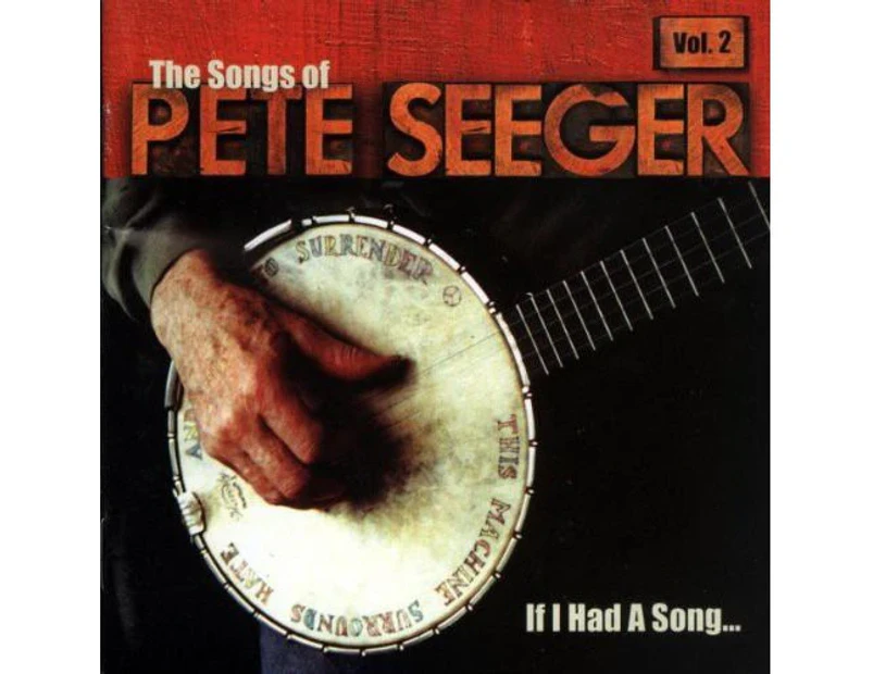 Various Artists - If I Had A Song: The Songs Of Pete Seeger Vol. 2  [COMPACT DISCS]