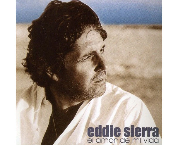 El Amor De Mi Vida -Sierra, Eddie CD