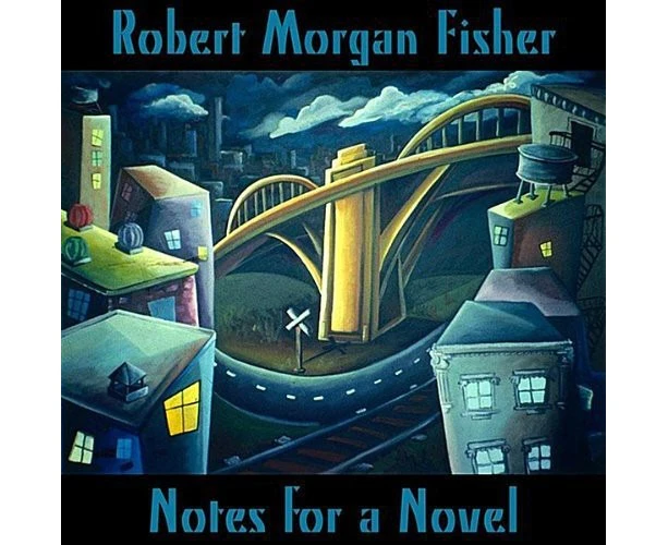 Notes For A Novel -Robert Morgan Fisher, Tommy Faile, Darryl Purpose & 2 More CD