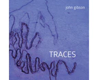Gibson / Gleiser / Hultgren / Shuster - John Gibson: Traces  [COMPACT DISCS]