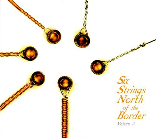 Various Artists - Six Strings North Of The Border, Vol. 3  [COMPACT DISCS] USA import