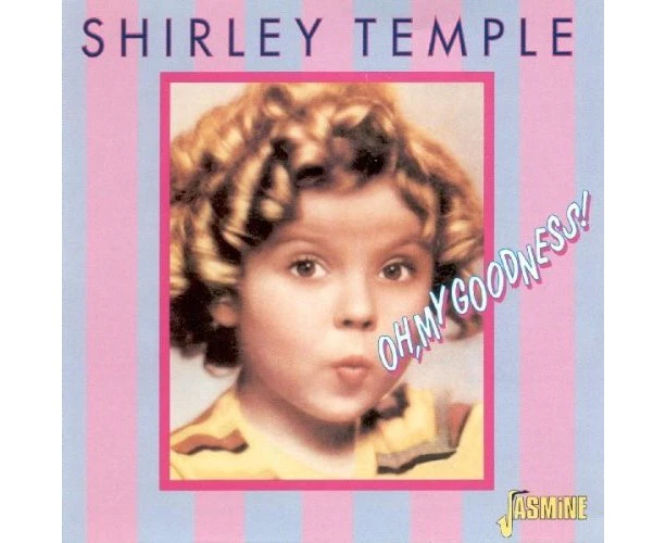 Shirley Temple - Oh My Goodness  [COMPACT DISCS] USA import