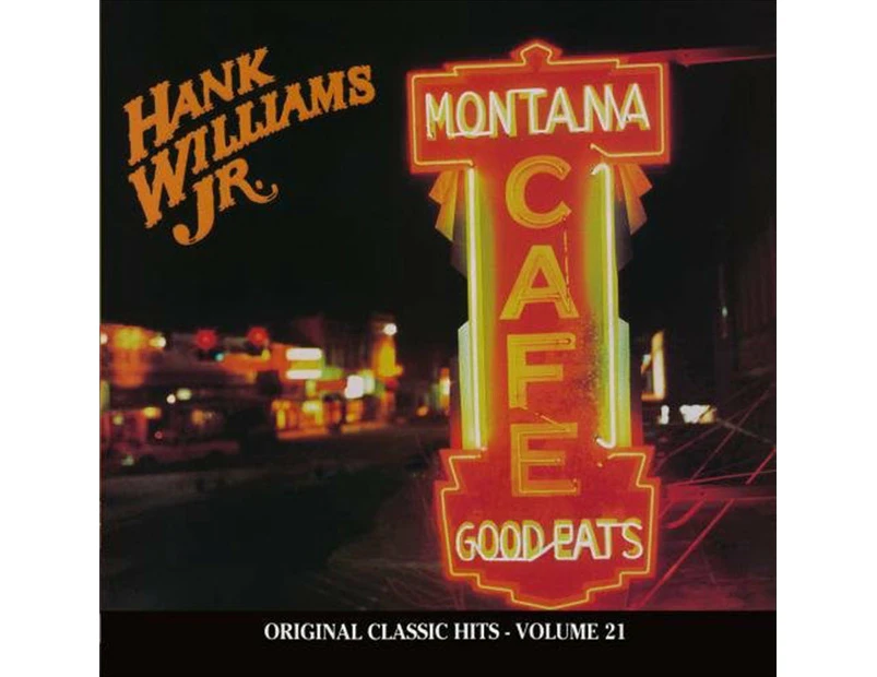 Hank Williams Jr Montana Cafe Original Classic Hits 21 Cd