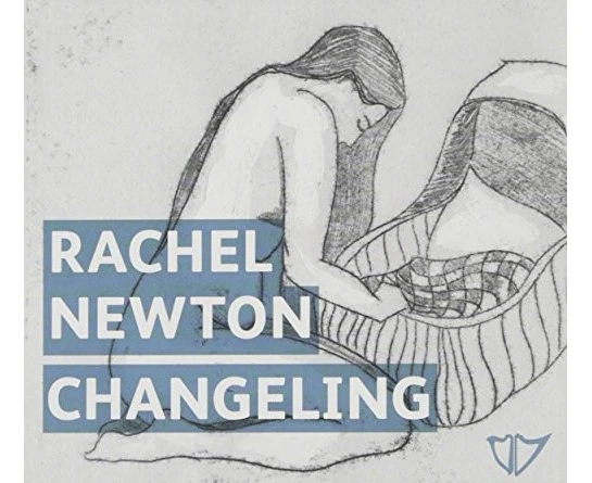 Changeling - Rachel Newton CD