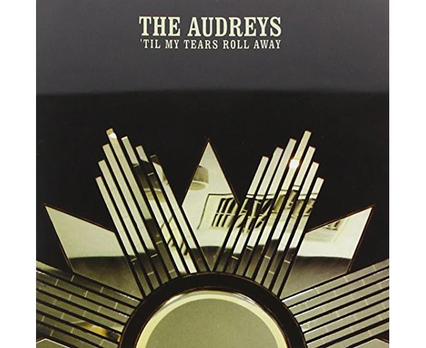 The Audreys - Til My Tears Roll Away [CD]