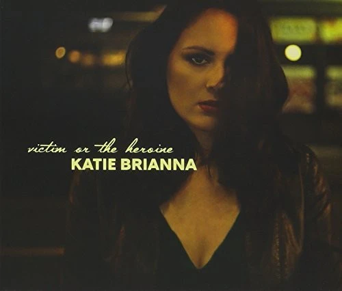 Katie Brianna - Victim Or The Heroine  [COMPACT DISCS] Australia - Import USA import
