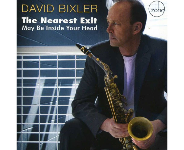 Nearest Exit May Be Inside Your Head -Bixler , David CD