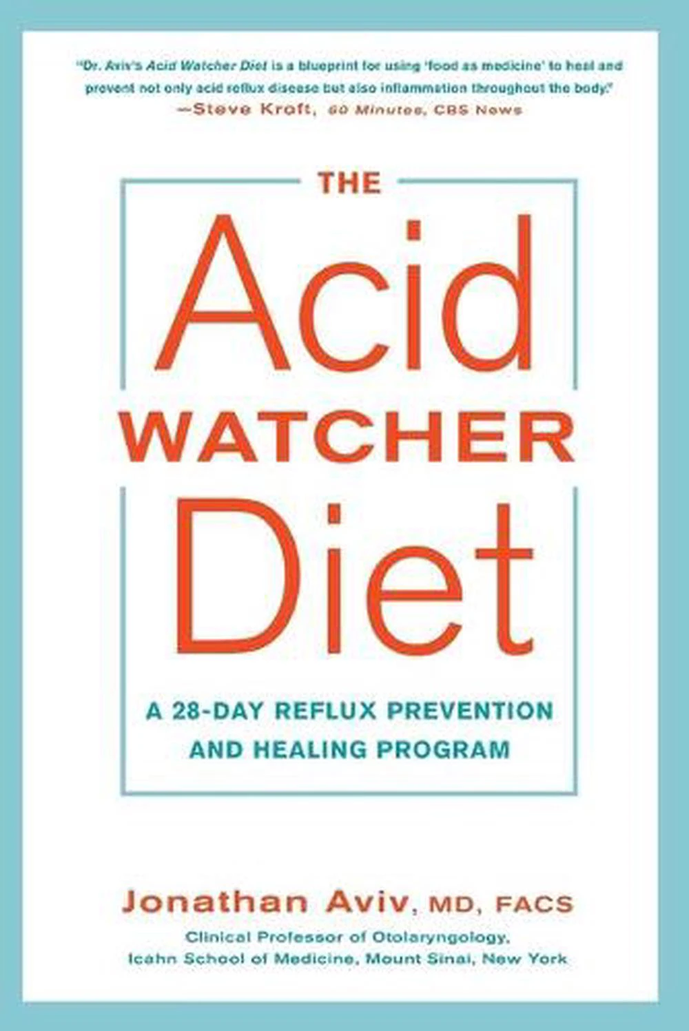 The Acid Watcher Diet: A 28-Day Reflux Prevention Program