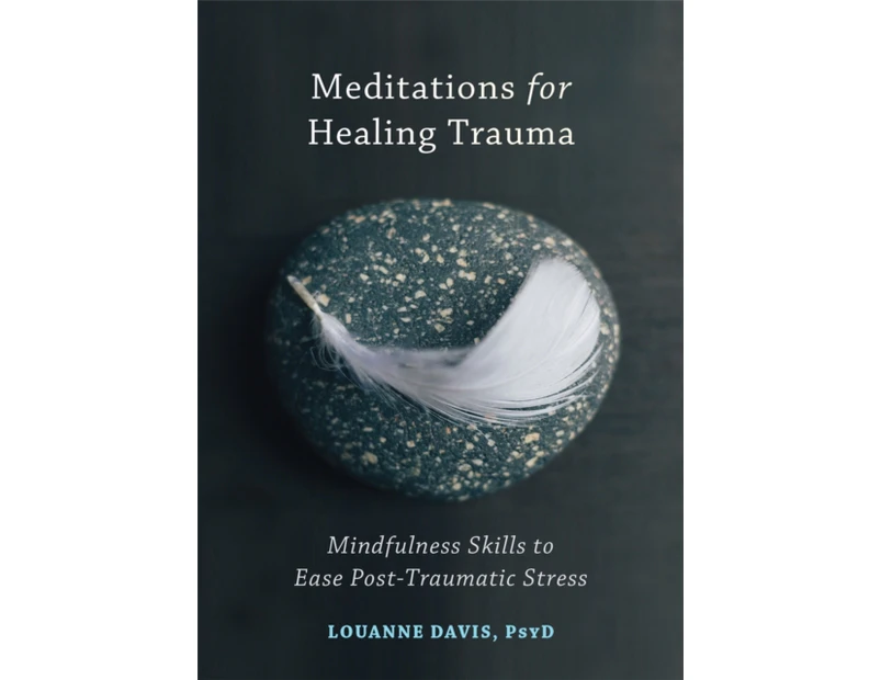 Meditations for Healing Trauma by Louanne Davis