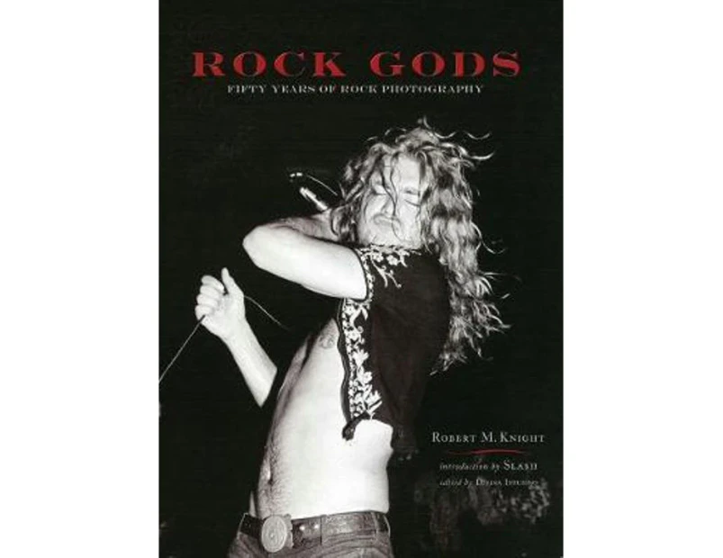 Rock Gods : Fifty Years of Rock Photography