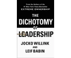 The Dichotomy of Leadership by Jocko Willink