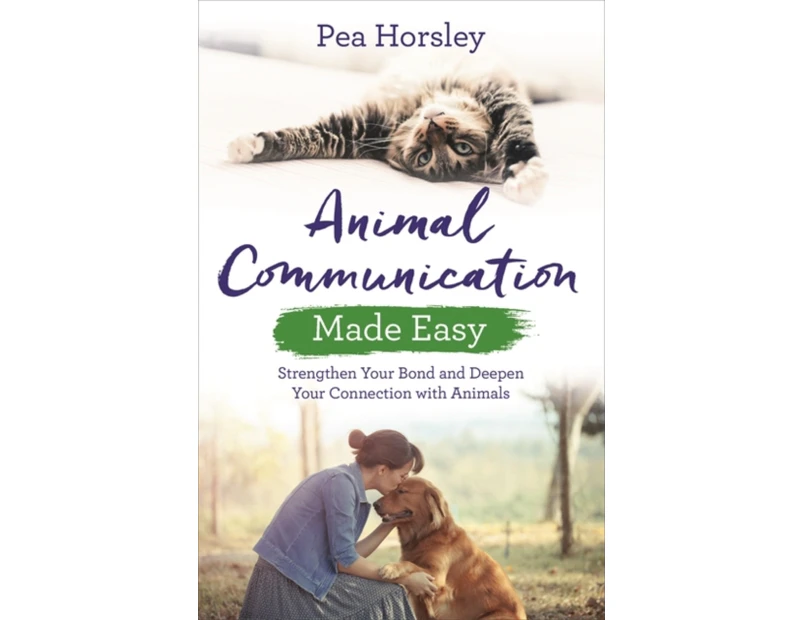 Animal Communication Made Easy by Pea Horsley