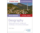 WJECEduqas Alevel Geography Student Guide 5 Global Governance Change and challenges 21st century challenges by Simon Oakes