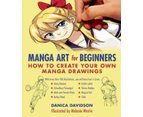 Manga Art for Beginners by Danica Davidson