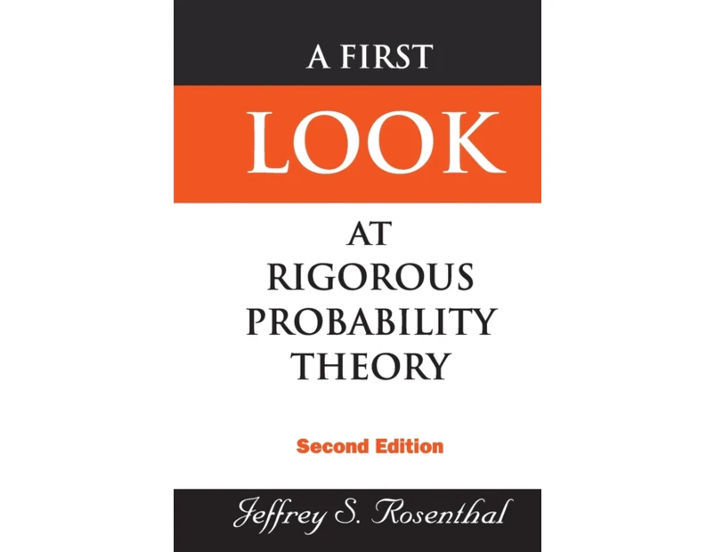 First Look At Rigorous Probability Theory A 2nd Edition by Rosenthal & Jeffrey S Univ Toronto & Canada
