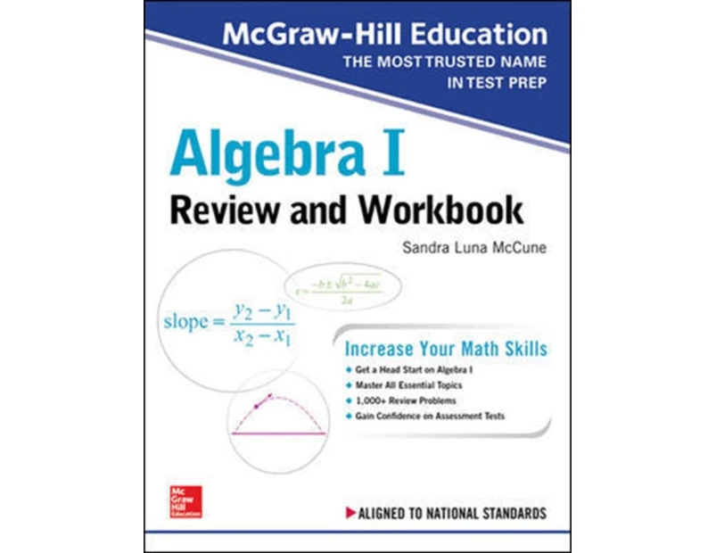 McGrawHill Education Algebra I Review and Workbook by Sandra Luna McCune