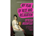 My Year of Rest and Relaxation by Ottessa Moshfegh