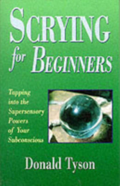 Scrying for Beginners by Donald Tyson