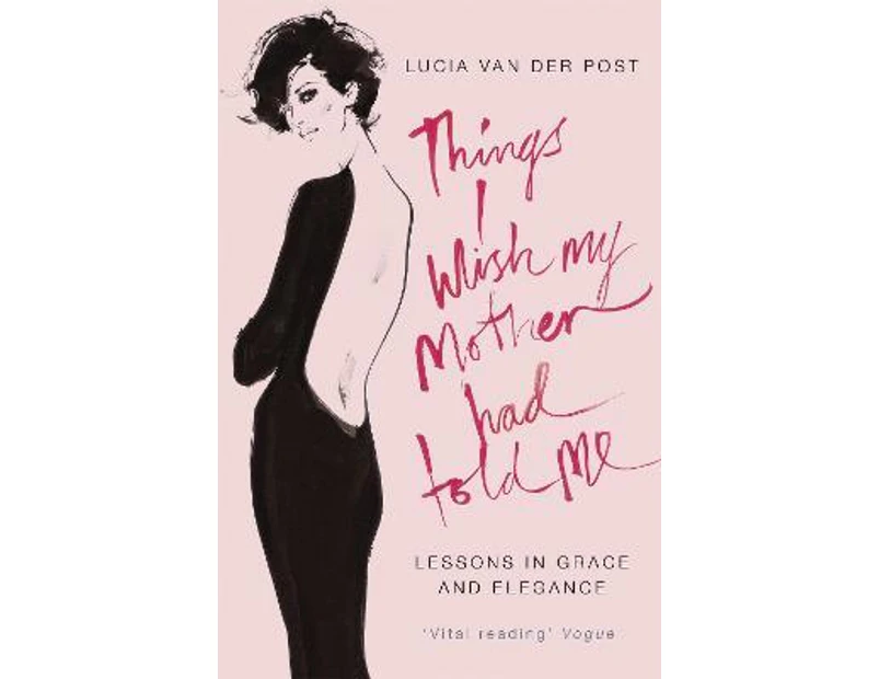 Things I Wish My Mother Had Told Me by Lucia Van Der Post