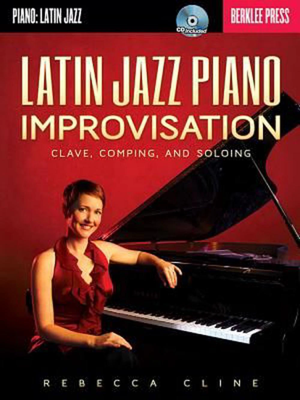 Latin Jazz Piano Improvisation: Clave, Comping, and Soloing