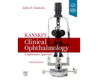 Kanskis Clinical Ophthalmology by Salmon & John F. & MD & FRCS & FRCOphth Consultant Ophthalmic Surgeon & Oxford Eye Hospital & Oxford & UK