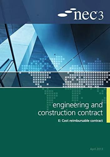 NEC3 Engineering and Construction Contract Option E Cost reimbursable contract