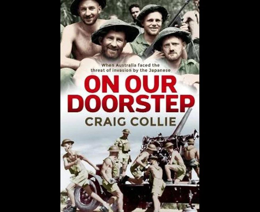 On Our Doorstep : When Australia faced the threat of invasion by the Japanese