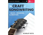 The Craft of Songwriting  Music Meaning amp Emotion by Scarlet Keys