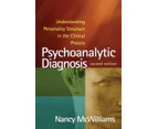 Psychoanalytic Diagnosis Second Edition by Nancy McWilliams