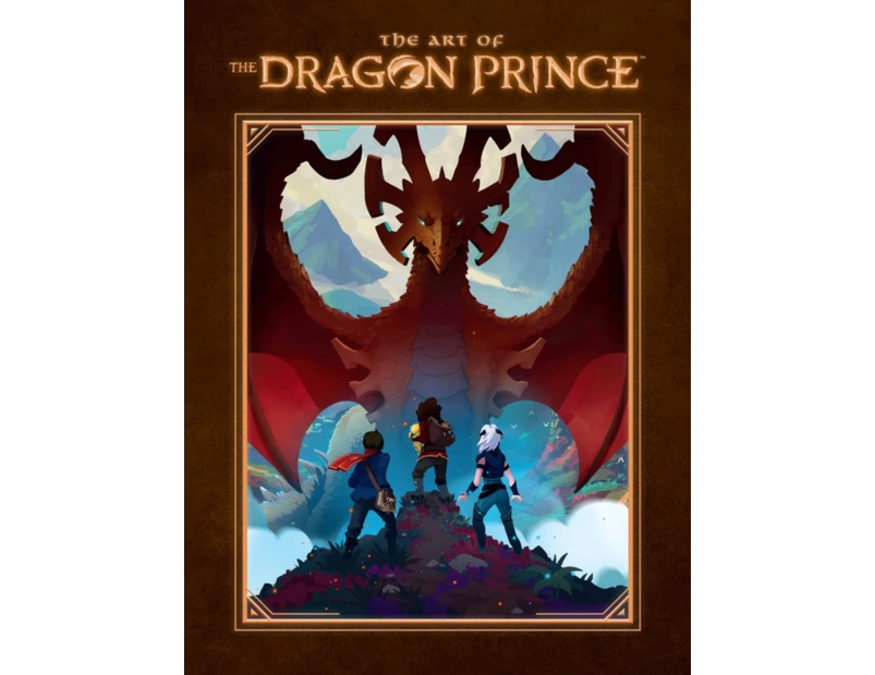 The Art of the Dragon Prince by Justin Richmond