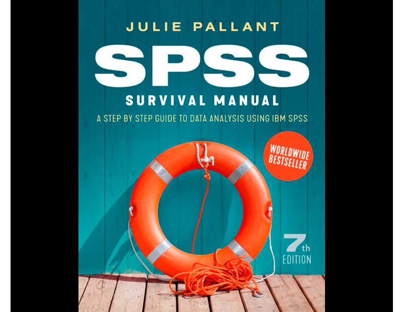 SPSS Survival Manual : 7th Edition - A step by step guide to data analysis using IBM SPSS