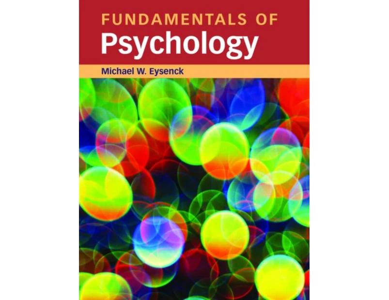 Fundamentals of Psychology by Eysenck & Michael Royal Holloway & University of London & UK