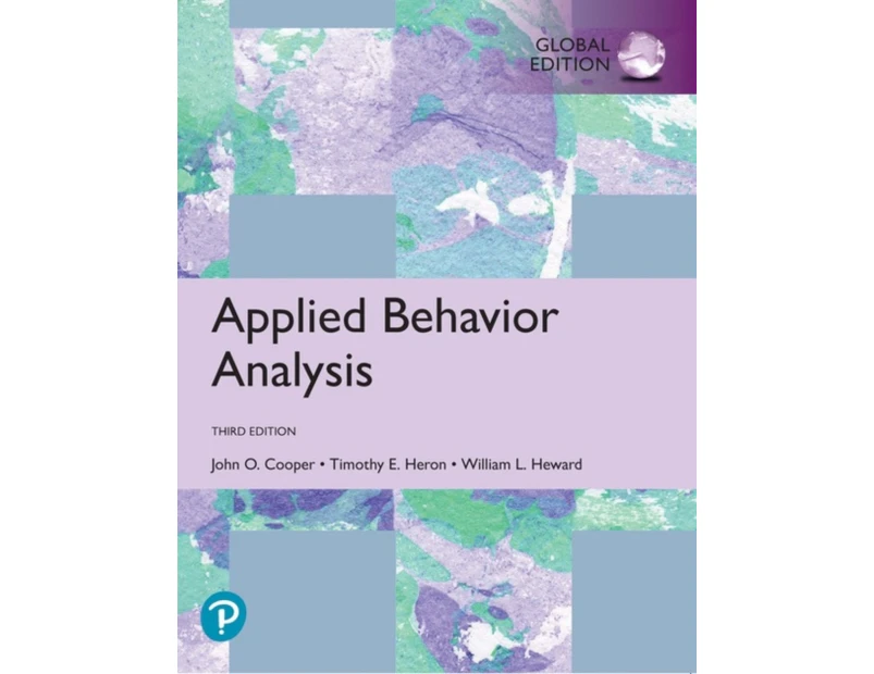 Applied Behavior Analysis Global Edition by William Heward