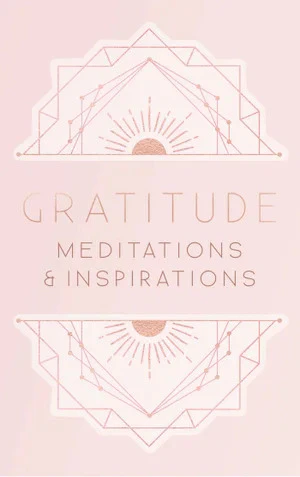 Gratitude: Inspirations and Meditations