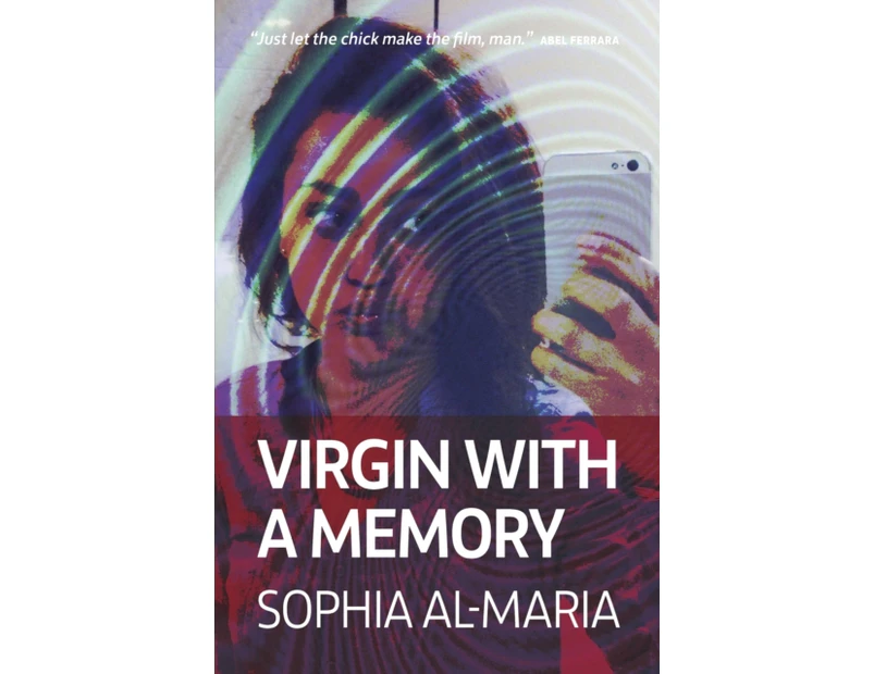 Sophia Al Maria Virgin with a Memory by Sophia AlMaria