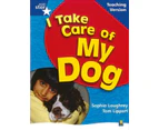 RigbyStar Non-fiction Blue Level: I Take Care of my Dog Teaching Version Framework Edition