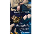 The Thoughtful Dresser by Linda Grant