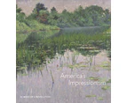 Americas Impressionism by Amanda C. Burdan