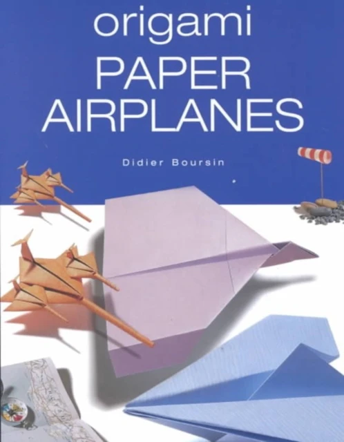 Origami Paper Airplanes by Didier Boursin