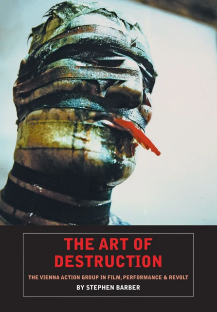 The Art Of Destruction by Stephen Barber