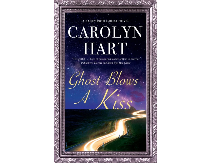 Ghost Blows a Kiss by Carolyn Hart