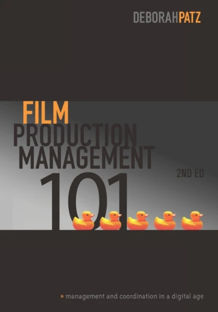 Film Production Management 101 by Deborah S. Patz