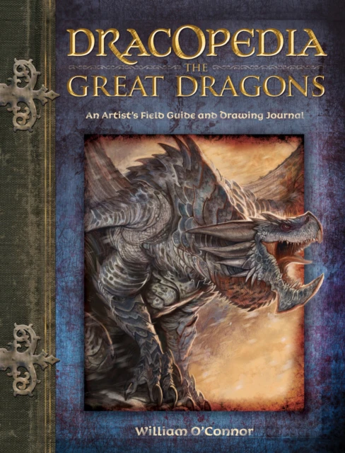 Dracopedia the Great Dragons by William OConnor