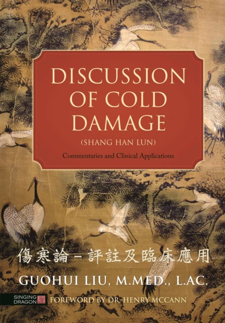 Discussion of Cold Damage Shang Han Lun by Guohui Liu