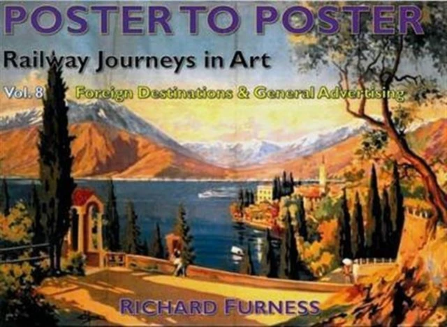 Railway Journeys in Art Volume 8 Worldwide Destinations by Richard Furness