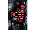 Faithless in Death An Eve Dallas thriller Book 52 by J. D. Robb