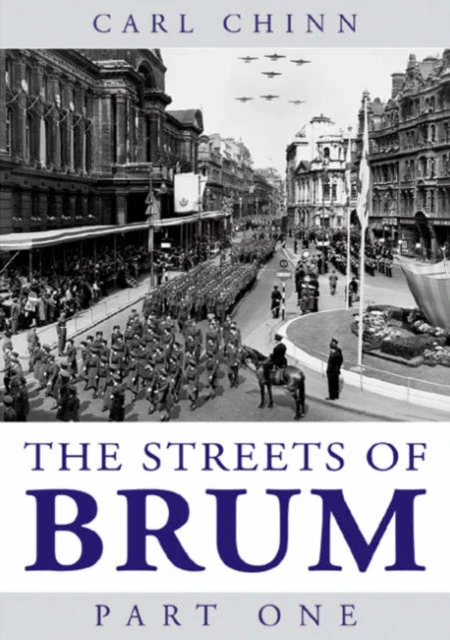 The Streets of Brum by Carl Chinn