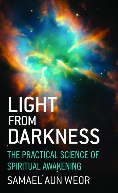 Light from Darkness by Samael Aun Weor