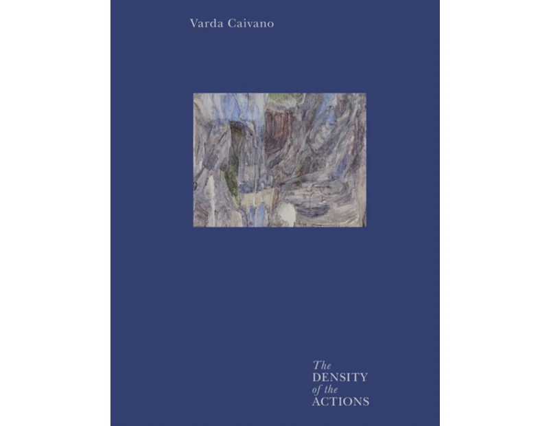 Varda Caivano  The Density of the Actions by Peter St. John